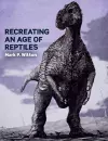 Recreating an Age of Reptiles cover