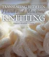 Translating Between Hand and Machine Knitting cover