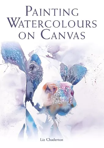 Painting Watercolours on Canvas cover