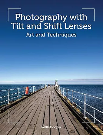 Photography with Tilt and Shift Lenses cover