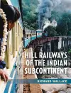 Hill Railways of the Indian Subcontinent cover