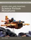 Modelling and Painting Science Fiction Miniatures cover