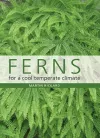 Ferns for a Cool Temperate Climate cover