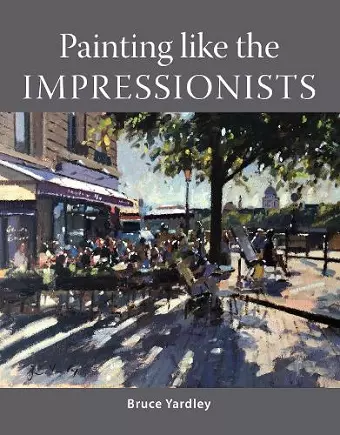 Painting Like the Impressionists cover