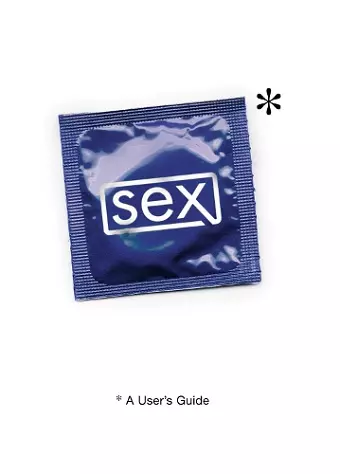 Sex: A User's Guide cover