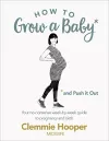 How to Grow a Baby and Push It Out packaging