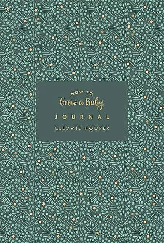 How to Grow a Baby Journal cover