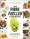 The Fibre Fuelled Cookbook cover