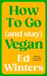 How to Go (and Stay) Vegan cover