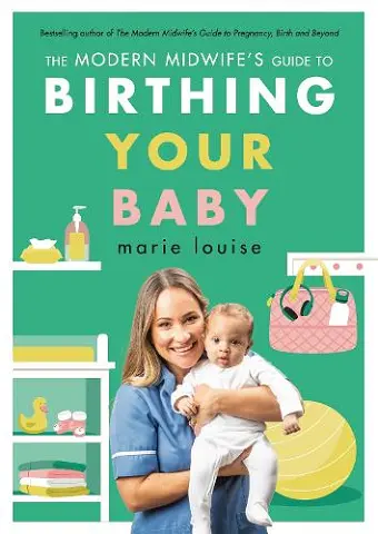 The Modern Midwife's Guide to Birthing Your Baby cover