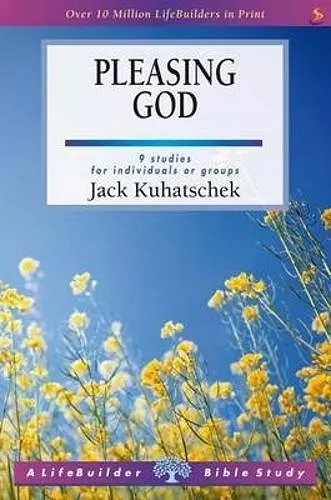 Pleasing God (Lifebuilder Study Guides) cover