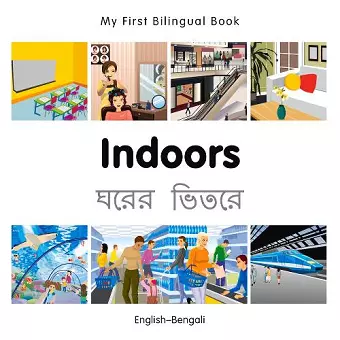 My First Bilingual Book - Indoors (English-Bengali) cover
