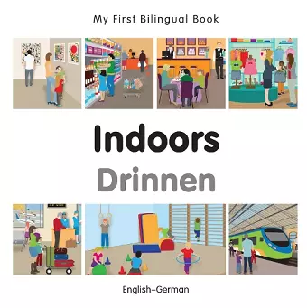 My First Bilingual Book -  Indoors (English-German) cover