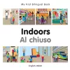 My First Bilingual Book -  Indoors (English-Italian) cover