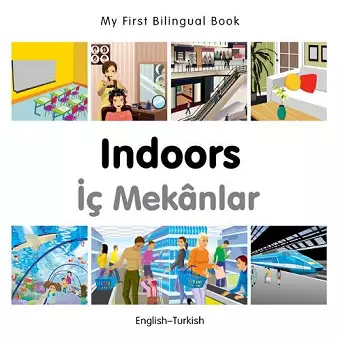 My First Bilingual Book -  Indoors (English-Turkish) cover