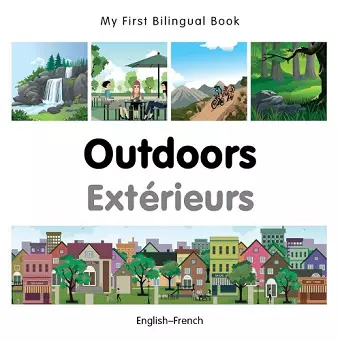 My First Bilingual Book - Outdoors (English-French) cover