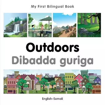 My First Bilingual Book -  Outdoors (English-Somali) cover