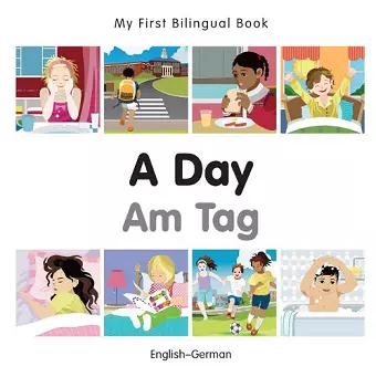 My First Bilingual Book - A Day (English-German) cover