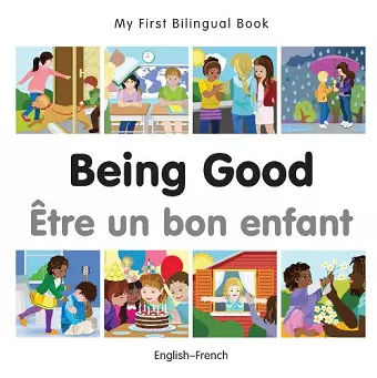 My First Bilingual Book - Being Good - French-english cover