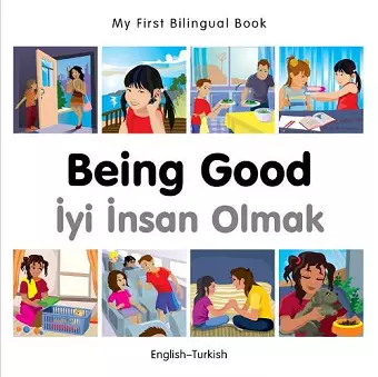 My First Bilingual Book - Being Good (English-Turkish) cover