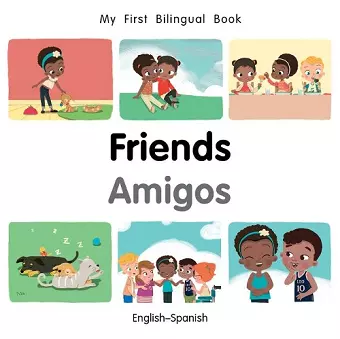 My First Bilingual BookFriends (EnglishSpanish) cover