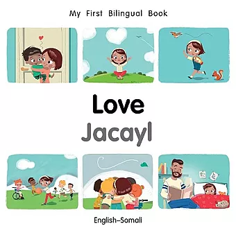 My First Bilingual Book–Love (English–Somali) cover