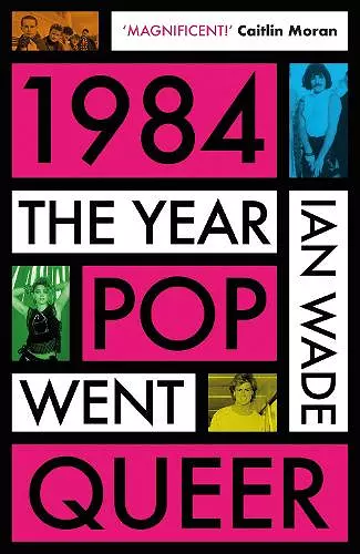 1984: The Year Pop Went Queer cover