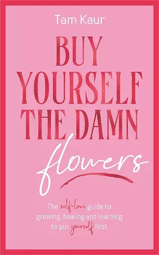 Buy Yourself the Damn Flowers cover