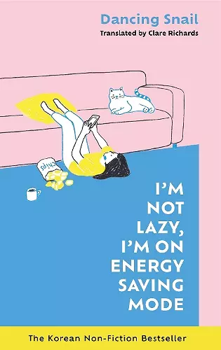 I'm Not Lazy, I'm on Energy Saving Mode: The Korean Non-Fiction Bestseller cover