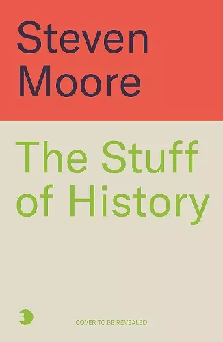 The Stuff of History cover