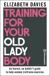 Training For Your Old Lady Body cover