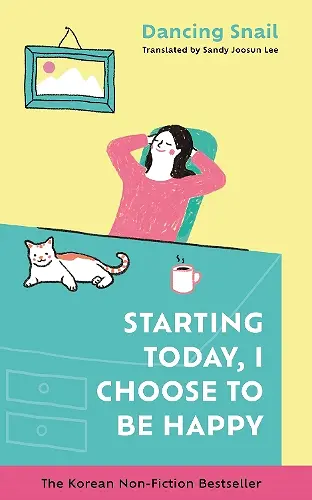 Starting Today, I Choose to Be Happy cover