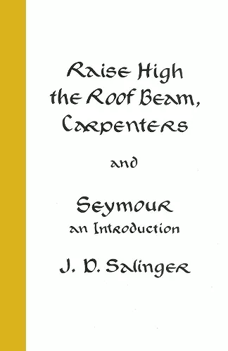 Raise High the Roof Beam, Carpenters; Seymour - an Introduction cover