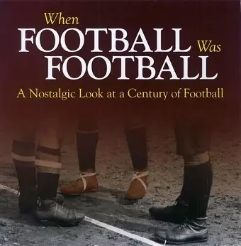 When Football Was Football cover