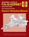 McDonnell Douglas F/A-18 Hornet And Super Hornet Owners' Workshop Manual cover