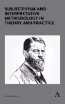 Subjectivism and Interpretative Methodology in Theory and Practice cover