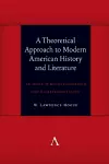 A Theoretical Approach to Modern American History and Literature cover