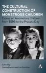 The Cultural Construction of Monstrous Children cover
