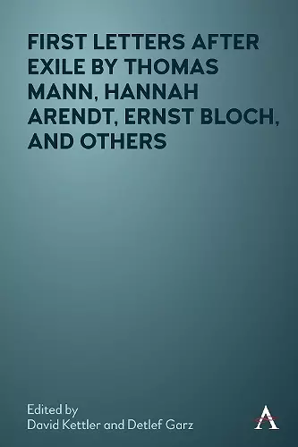 First Letters After Exile by Thomas Mann, Hannah Arendt, Ernst Bloch, and Others cover