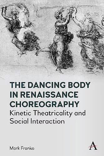The Dancing Body in Renaissance Choreography cover