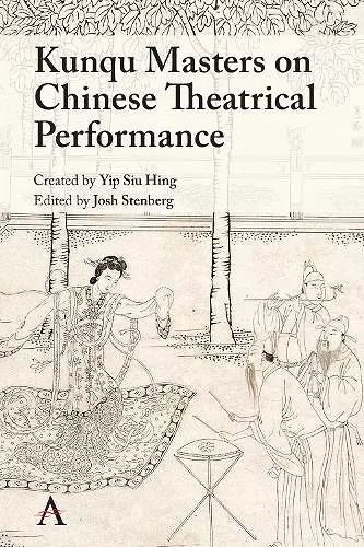 Kunqu Masters on Chinese Theatrical Performance cover