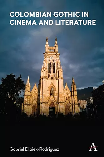 Colombian Gothic in Cinema and Literature cover