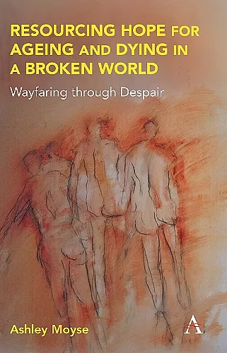 Resourcing Hope for Ageing and Dying in a Broken World cover