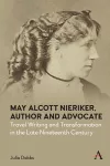 May Alcott Nieriker, Author and Advocate cover