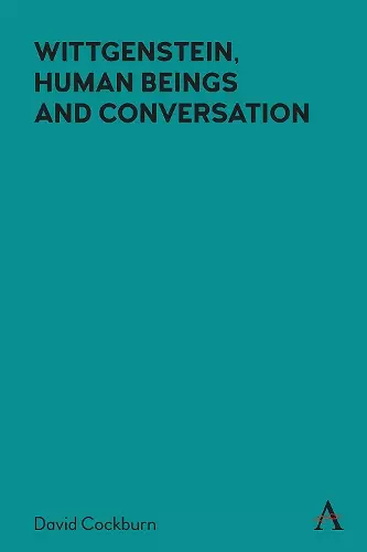 Wittgenstein, Human Beings and Conversation cover