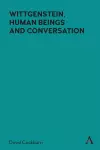 Wittgenstein, Human Beings and Conversation cover