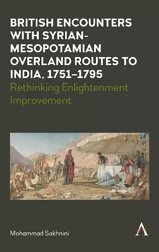British Encounters with Syrian-Mesopotamian Overland Routes to India, 1751-1795 cover
