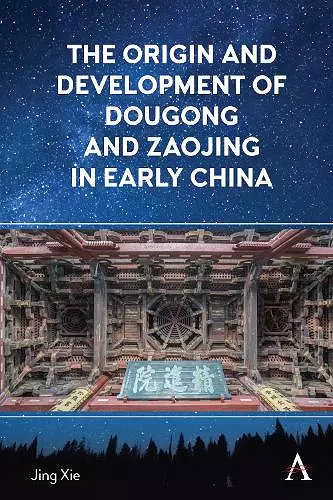 The Origin and Development of Dougong and Zaojing in Early China cover