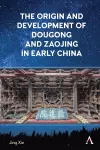 The Origin and Development of Dougong and Zaojing in Early China cover