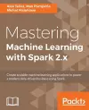 Mastering Machine Learning with Spark 2.x cover